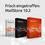MailStore 10.2 Release