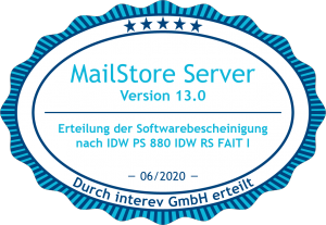 MailStore Server Version 13.0 IDW PS 880 Siegel - Erteilung der Softwarebescheinigung nach IDW PS 880 IDW RS FAIT I