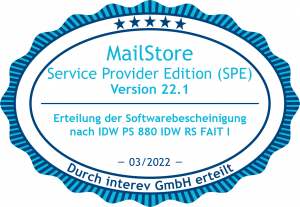 MailStore SPE Version 22.1 IDW PS 880 Siegel - Revisionssichere E-Mail-Archivierung nach GoBD. Erteilung der Softwarebescheinigung nach IDW PS 880