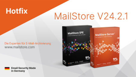 Hotfix verfügbar – jetzt zu MailStore V24.2.1 wechseln!