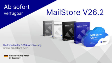 MailStore Version 26.2: MailStore in neuem Design, Migration zu Graph und erweiterte Archivierungsoptionen