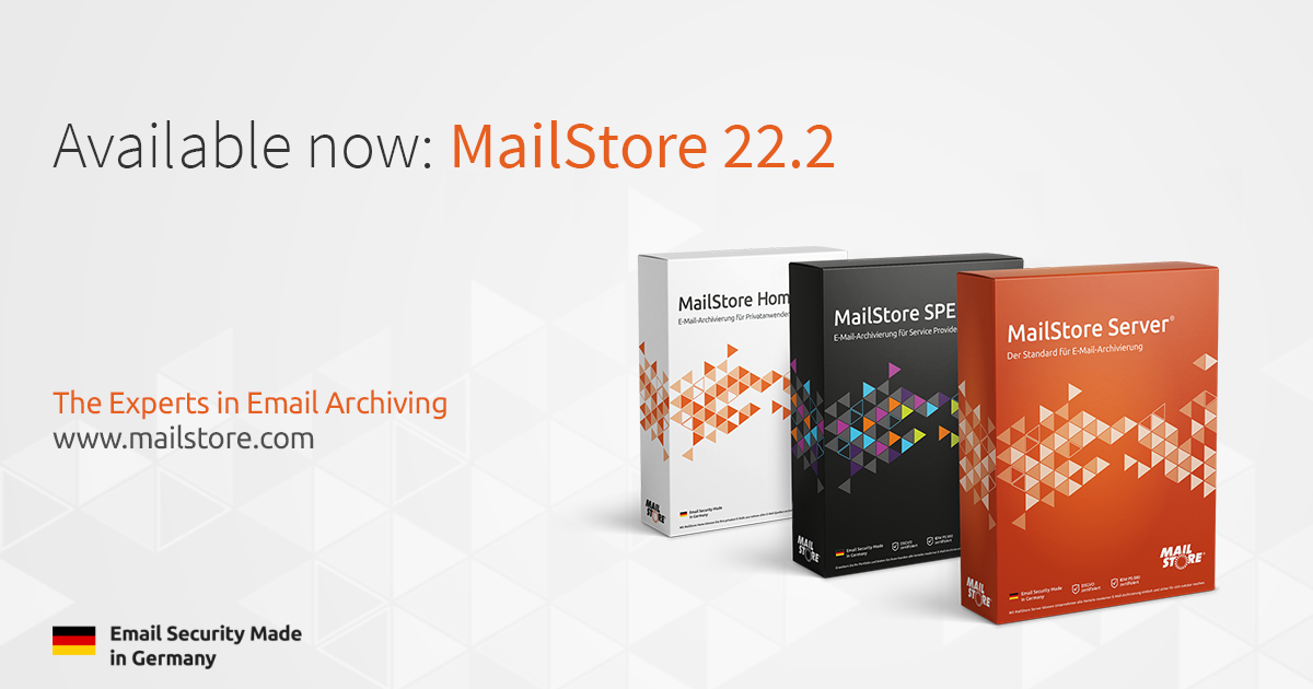 MailStore V22.2 is here MailStore