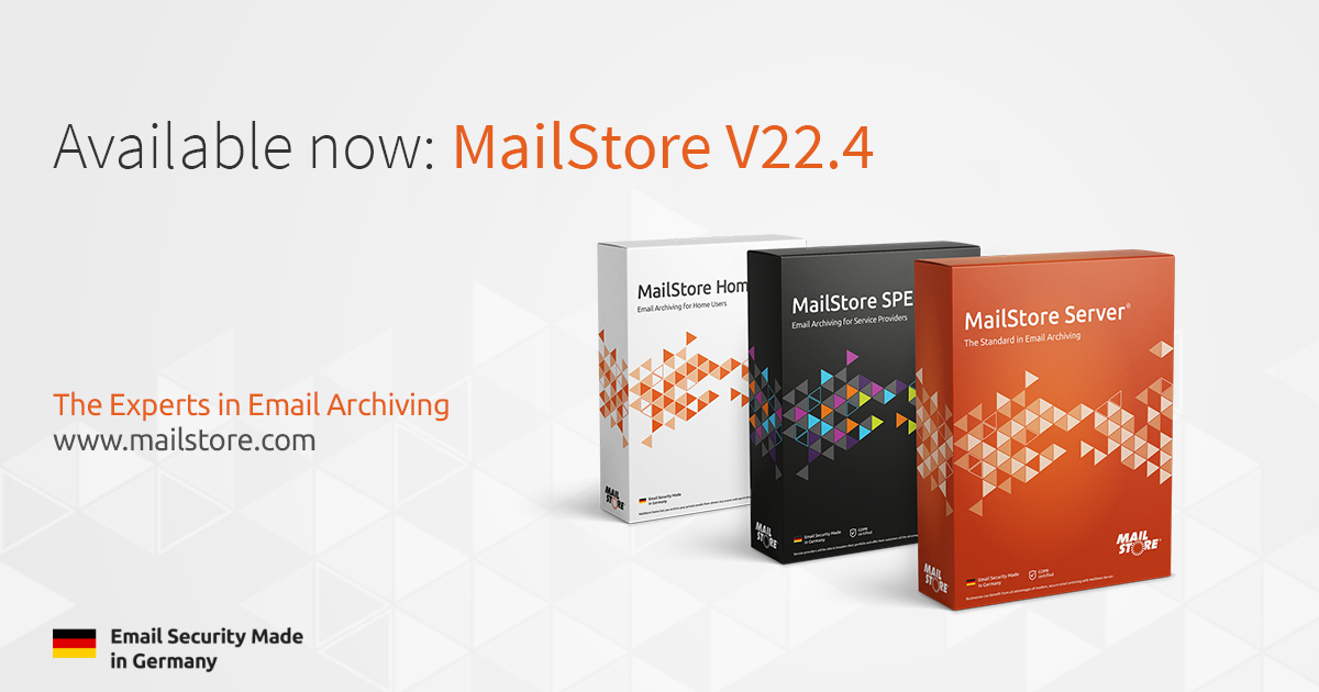 MailStore Version 22.4 is here MailStore